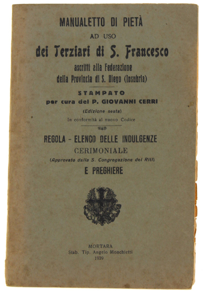 MANUALETTO DI PIETA' AD USO DEI TERZIARI DI S.FRANCESCO ascritti …