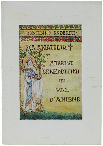 ABBRIVI BENEDETTINI IN VAL D'ANIENE.