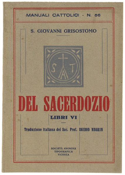 DEL SACERDOZIO libri VI. Traduzione del sac. Egidio Negrin.