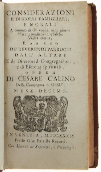 CONSIDERAZIONI E DISCORSI FAMIGLIARI, E MORALI a comodo di chi …