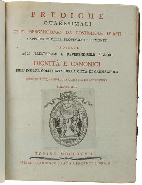 PREDICHE QUARESIMALI DI F.PIERGRISOLOGO DA COSTIGLIOLE D'ASTI CAPPUCCINO DELLA PROVINCIA …