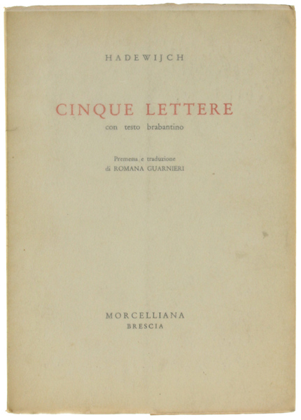 CINQUE LETTERE con testo brabantino. A cura di Romana Guarnieri.