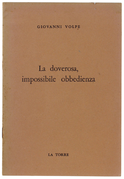 LA DOVEROSA, IMPOSSIBILE OBBEDIENZA.