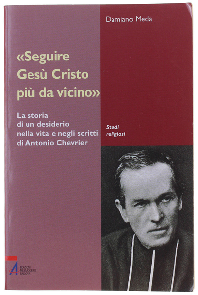 SEGUIRE GESU' CRISTO PIU' DA VICINO. La storia di un …