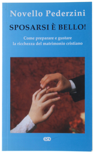 SPOSARSI E' BELLO! Come preparare e gustare la ricchezza del …