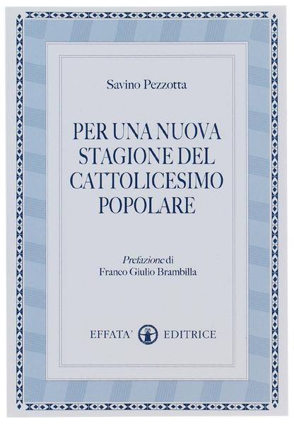 PER UNA NUOVA STAGIONE DEL CATTOLICESIMO POPOLARE.
