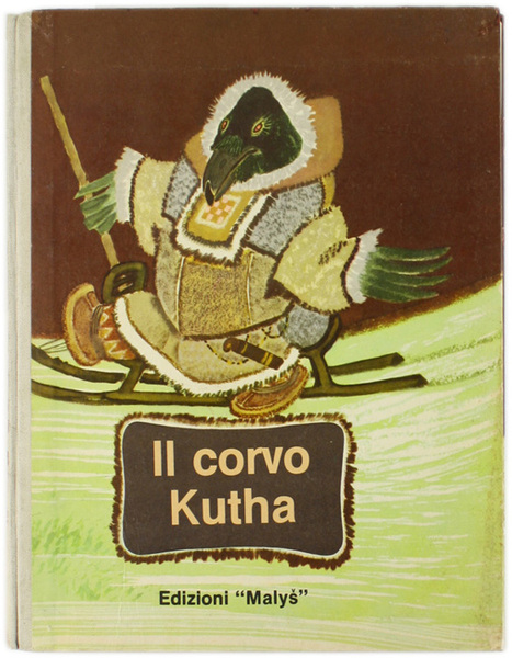 IL CORVO KUTHA - illustrazioni di E.Racëv