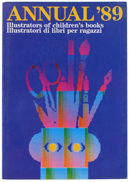 ANNUAL' 89 : ILLUSTRATORI DI LIBRI PER RAGAZZI - Illustrators …