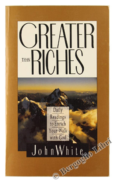 GREATER THAN RICHES. Daily Readings to Enrich Your Walk with …