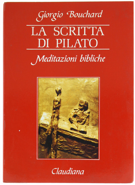 LA SCRITTA DI PILATO. Meditazioni bibliche.