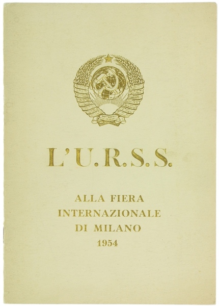 L'U.R.S.S. ALLA FIERA INTERNAZIONALE DI MILANO - 1954.