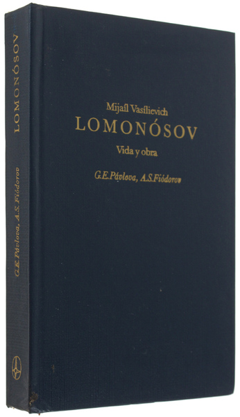 MIJAIL VASILIEVICH LOMONOSOV. VIDA Y OBRA.