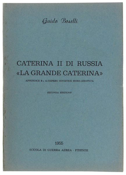 CATERINA II DI RUSSIA "LA GRANDE CATERINA". Appendice II a …
