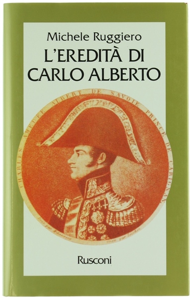 L'EREDITA' DI CARLO ALBERTO.