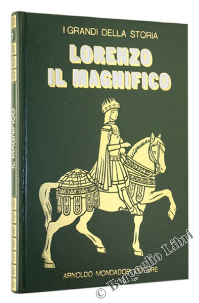 LA VITA E IL TEMPO DEL MAGNIFICO - I Grandi …