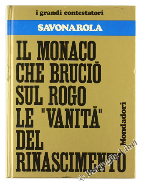 SAVONAROLA - I Grandi Contestatori.