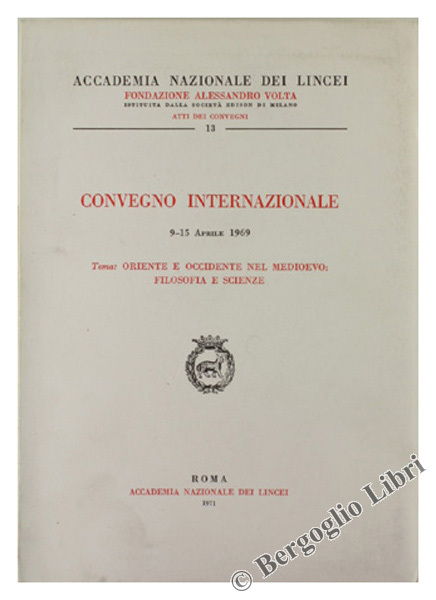 ORIENTE E OCCIDENTE NEL MEDIOEVO: FILOSOFIA E SCIENZE. Convegno internazionale …