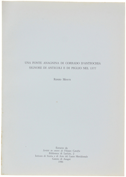 UNA FONTE ANAGNINA DI CORRADO D'ANTIOCHIA SIGNORE DI ANTICOLI E …