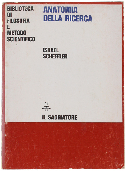 ANATOMIA DELLA RICERCA. Studi filosofici nella teoria della scienza.