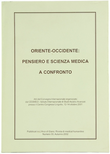 ORIENTE-OCCIDENTE: PENSIERO E SCIENZA MEDICA A CONFRONTO. Atti del Convegno …