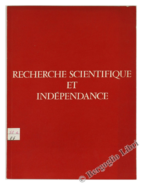 RECHERCHE SCIENTIFIQUE ET INDEPENDANCE.