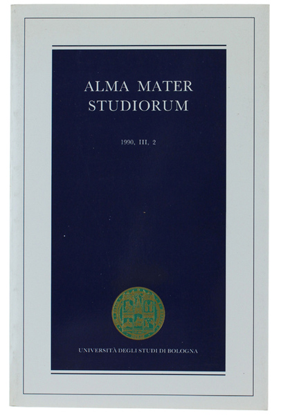 ALMA MATER STUDIORUM. Rivista scientifica dell'Università di Bologna. 1990 Anno …