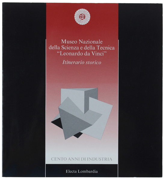 MUSEO NAZIONALE DELLA SCIENZA E DELLA TECNICA "LEONARDO DA VINCI". …