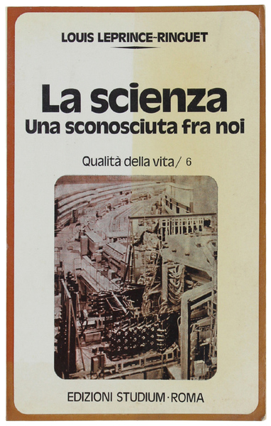 LA SCIENZA. Una sconosciuta fra noi.