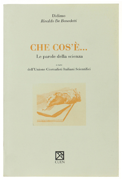 CHE COS'E'. Le parole della scienza. A cura dell'Unione Giornalisti …
