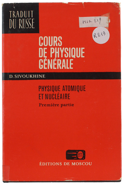 COURS DE PHYSIQUE GENERALE. Tome V: Physique atomique et nucleaire. …