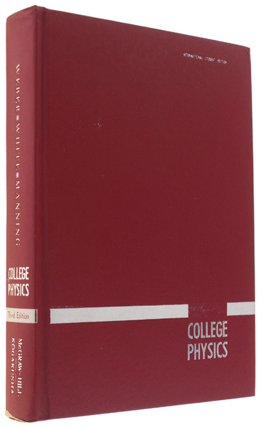 COLLEGE PHYSICS. Third edition (International Student Edition).