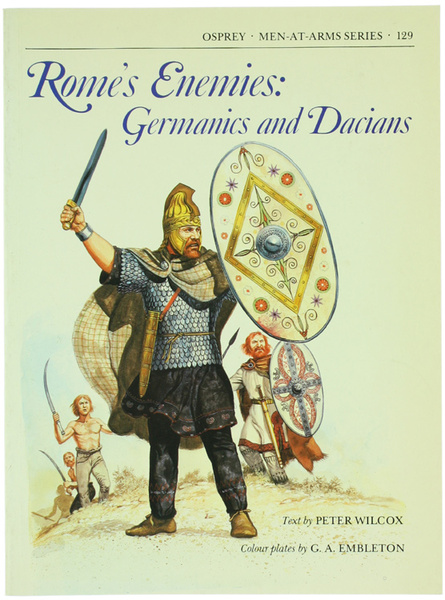 ROME'S ENEMIES: GERMANICS AND DACIANS.