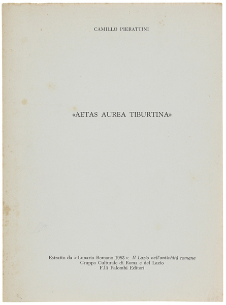 AETAS AUREA TIBURTINA".