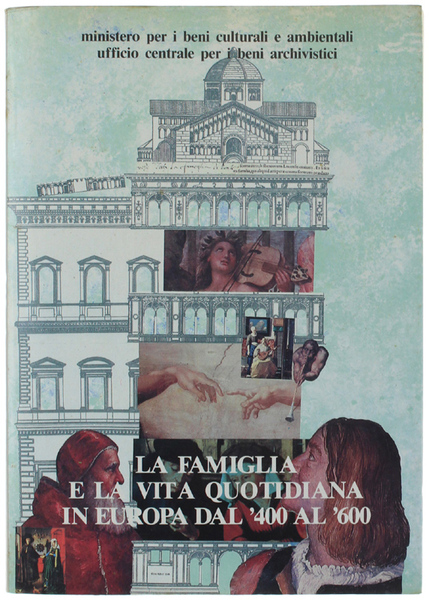 LA FAMIGLIA E LA VITA QUOTIDIANA IN EUROPA DAL '400 …
