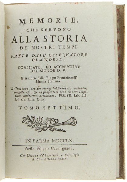 MEMORIE, CHE SERVONO ALLA STORIA DE' NOSTRI TEMPI, fatte dall'osservatore …