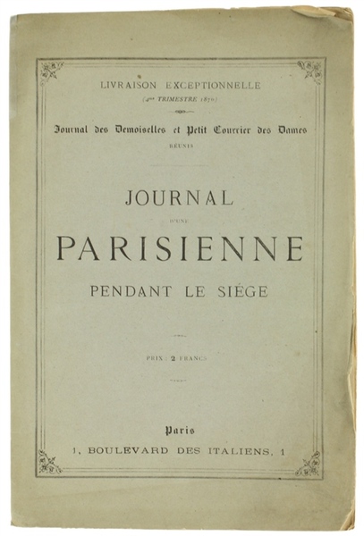 JOURNAL D'UNE PARISIENNE PENDANT LE SIEGE accompagné de plusieurs gravures …