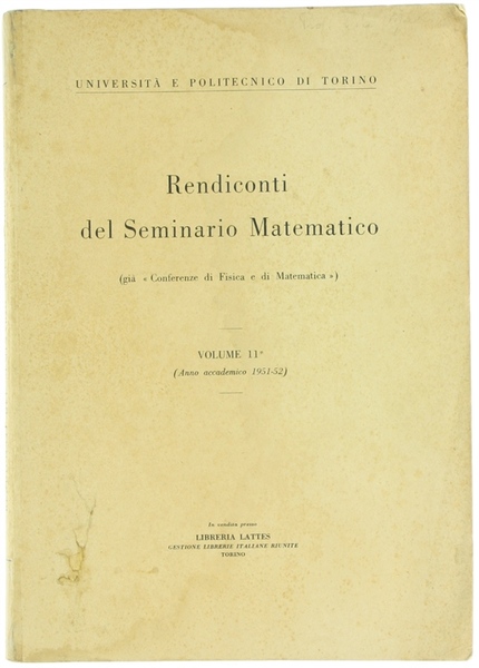 RENDICONTI DEL SEMINARIO MATEMATICO. Vol. 11° (Anno accademico 1951-52).