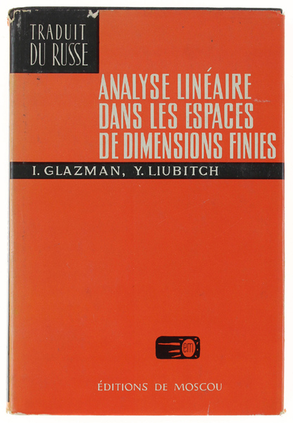 ANALYSE LINEAIRE DANS LES ESPACES DE DIMENSIONS FINIES. Manuel en …