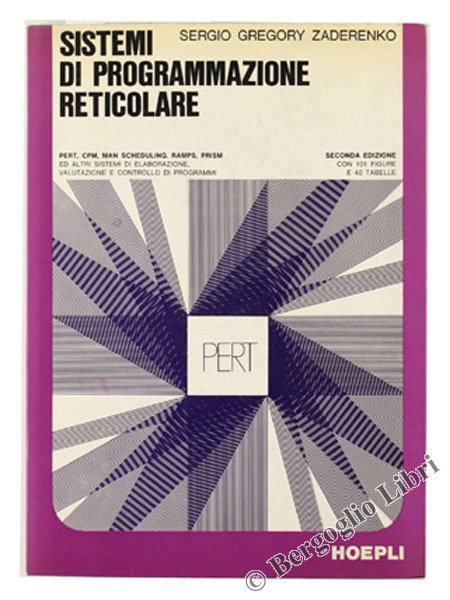 SISTEMI DI PROGRAMMAZIONE RETICOLARE. PERT, CPM. Man Scheduling, Ramps, Prism …