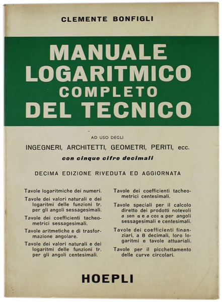 MANUALE LOGARITMICO COMPLETO DEL TECNICO ad uso degli ingegneri, architetti, …