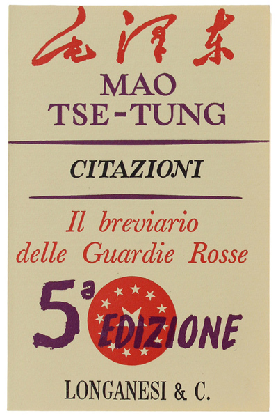 CITAZIONI DI MAO TSE-TUNG. Il breviario delle Guardie Rosse.