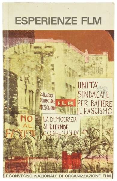 ESPERIENZE FLM - 1° Convegno Nazionale di Organizzazione FLM.