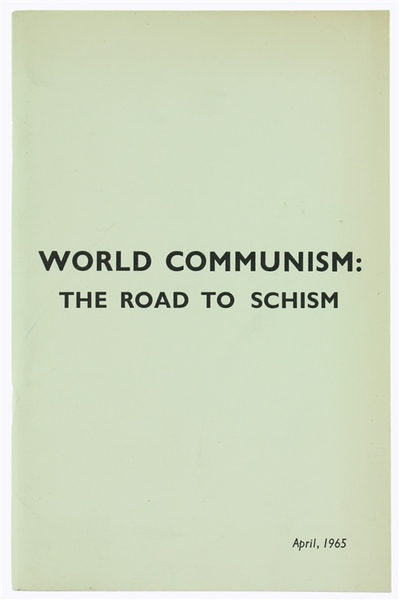 WORLD COMMUNISM: THE ROAD TO SCHISM.