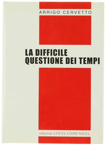 LA DIFFICILE QUESTIONE DEI TEMPI.