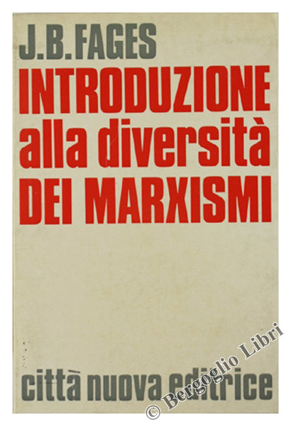 INTRODUZIONE ALLA DIVERSITA' DEI MARXISMI.
