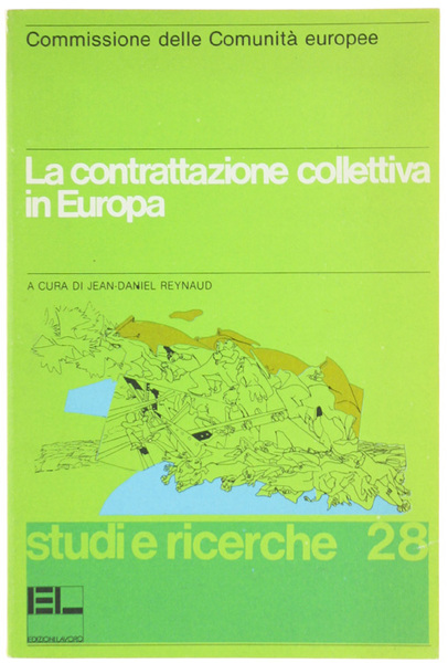 LA CONTRATTAZIONE COLLETTIVA IN EUROPA. Studi e ricerche 28.