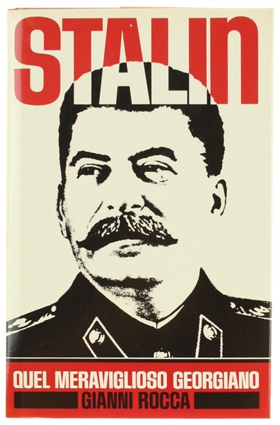 STALIN. Quel "meraviglioso georgiano".