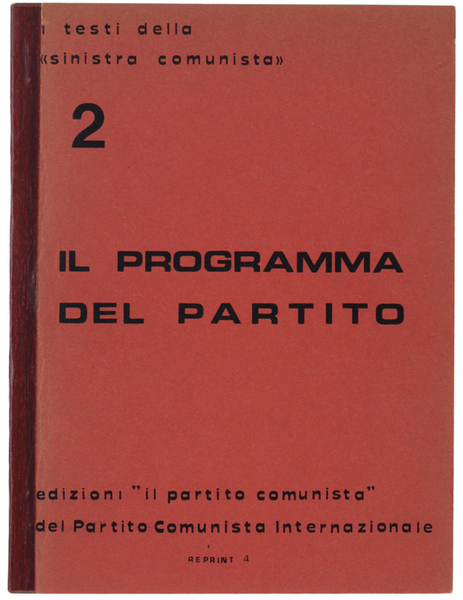 IL PROGRAMMA DEL PARTITO. I testi della "Sinistra Comunista" N.2.