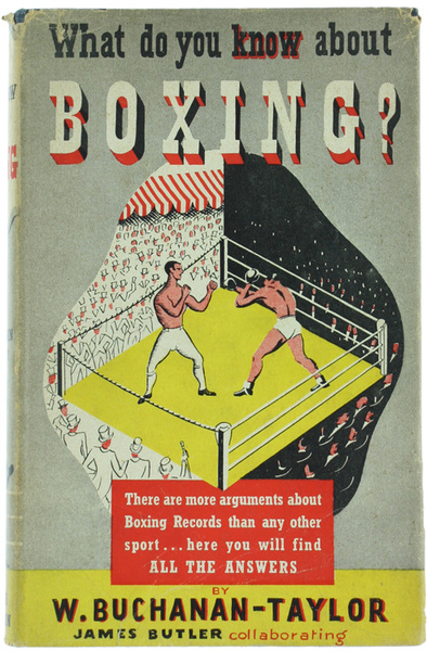 WHAT DO YOU KNOW ABOUT BOXING? [first edition]