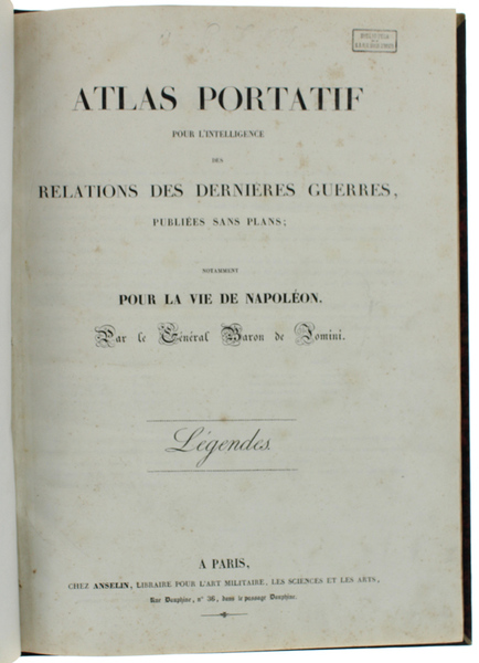 ATLAS PORTATIF POUR L'INTELLIGENCE DES RELATIONS DES DERNIERES GUERRES, PUBLIEES …